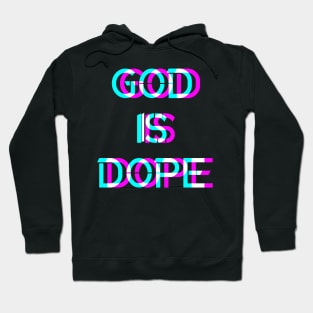 GOD IS DOPE , Christian Faith , Jesus ,Believer Hoodie